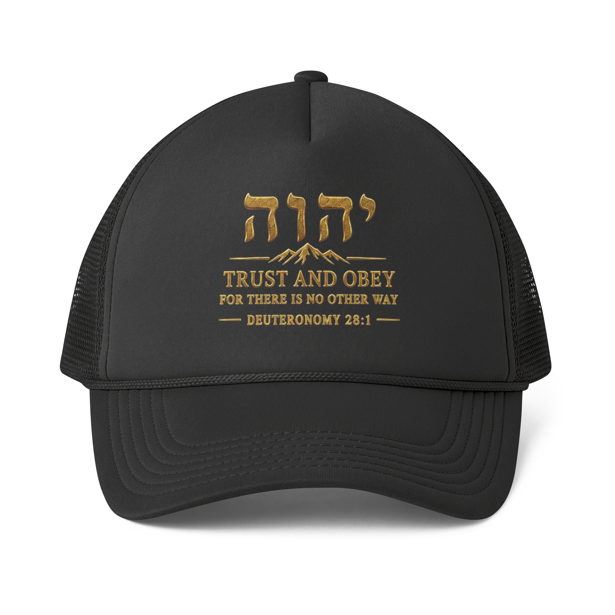 TRUST AND OBEY | Deuteronomy 28:1 | Valucap VC700 Foam Trucker Hat